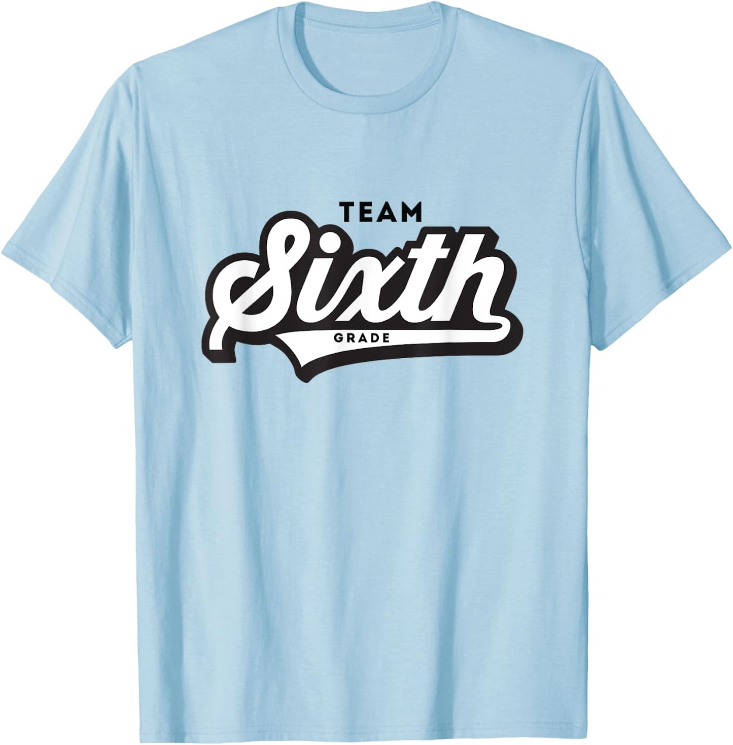 6th Grade TEAM School Teacher Sixth Baseball-Style Shirt T-Shirt - T-Shirt | Light Blue