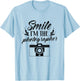 Smile I'm The Photographer Photographers Photography Camera T-Shirt - T-Shirt | Light Blue