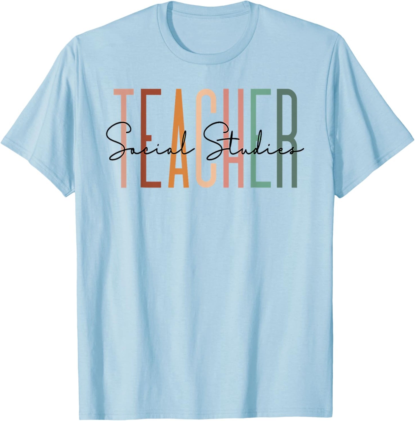 Social Studies Teacher Team History Teacher Appreciation Women T-Shirt - T-Shirt | Light Blue