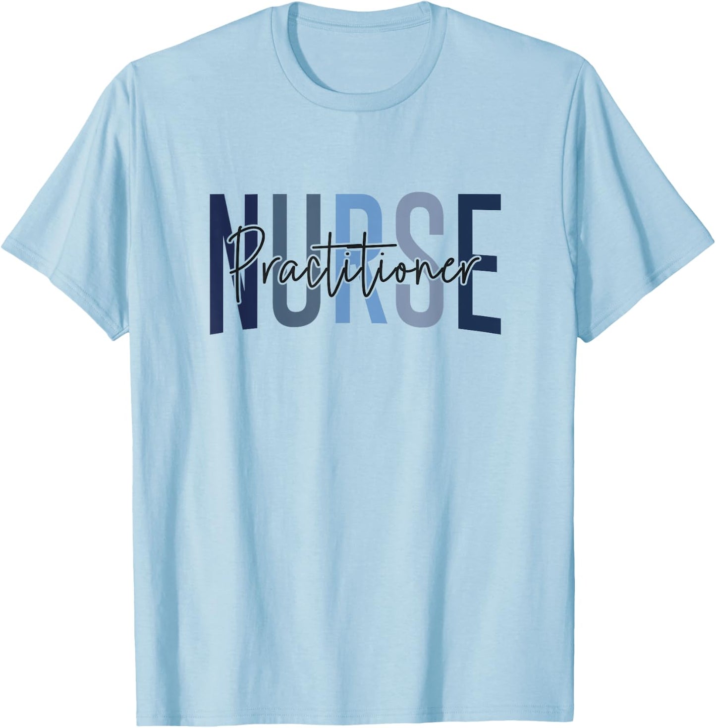 Funny Family Nurse Practitioner NP Nursing Day Nurse Week T-Shirt - T-Shirt | Light Blue