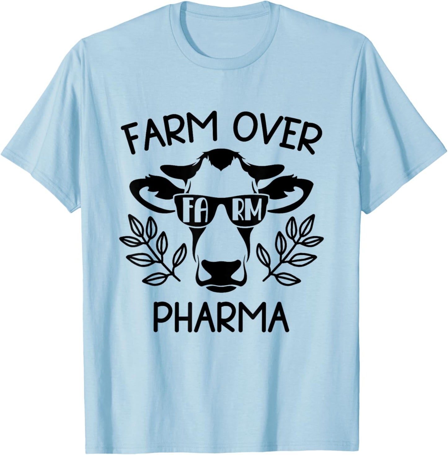 Farm Over Pharma Funny Cow Sunglasses Dad Farm Mom T-Shirt - T-Shirt | Light Blue