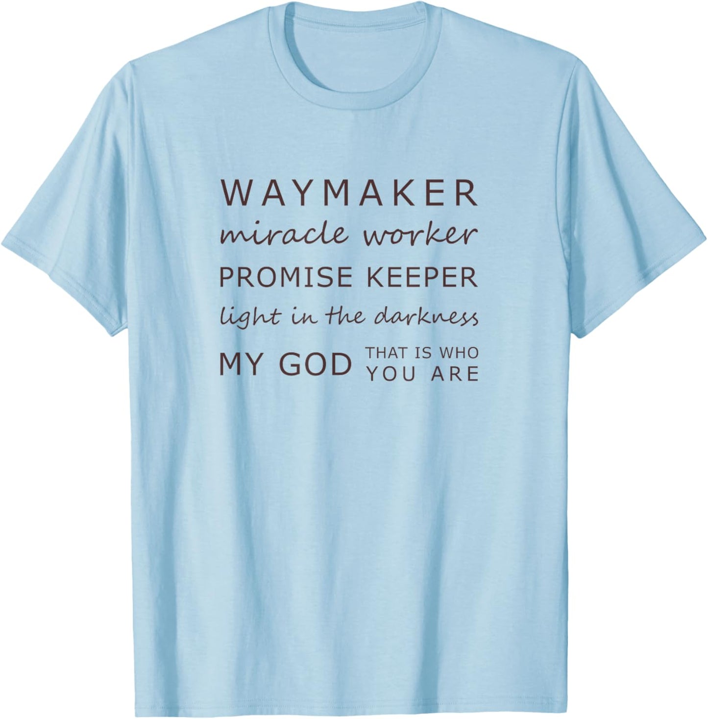 Promise Keeper Miracle Worker Waymaker Christian T-Shirt - T-Shirt | Light Blue