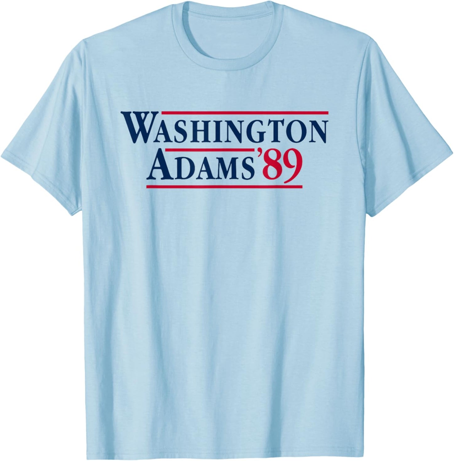 Washington Adams 1789 American Presidents Day US History T-Shirt - T-Shirt | Light Blue