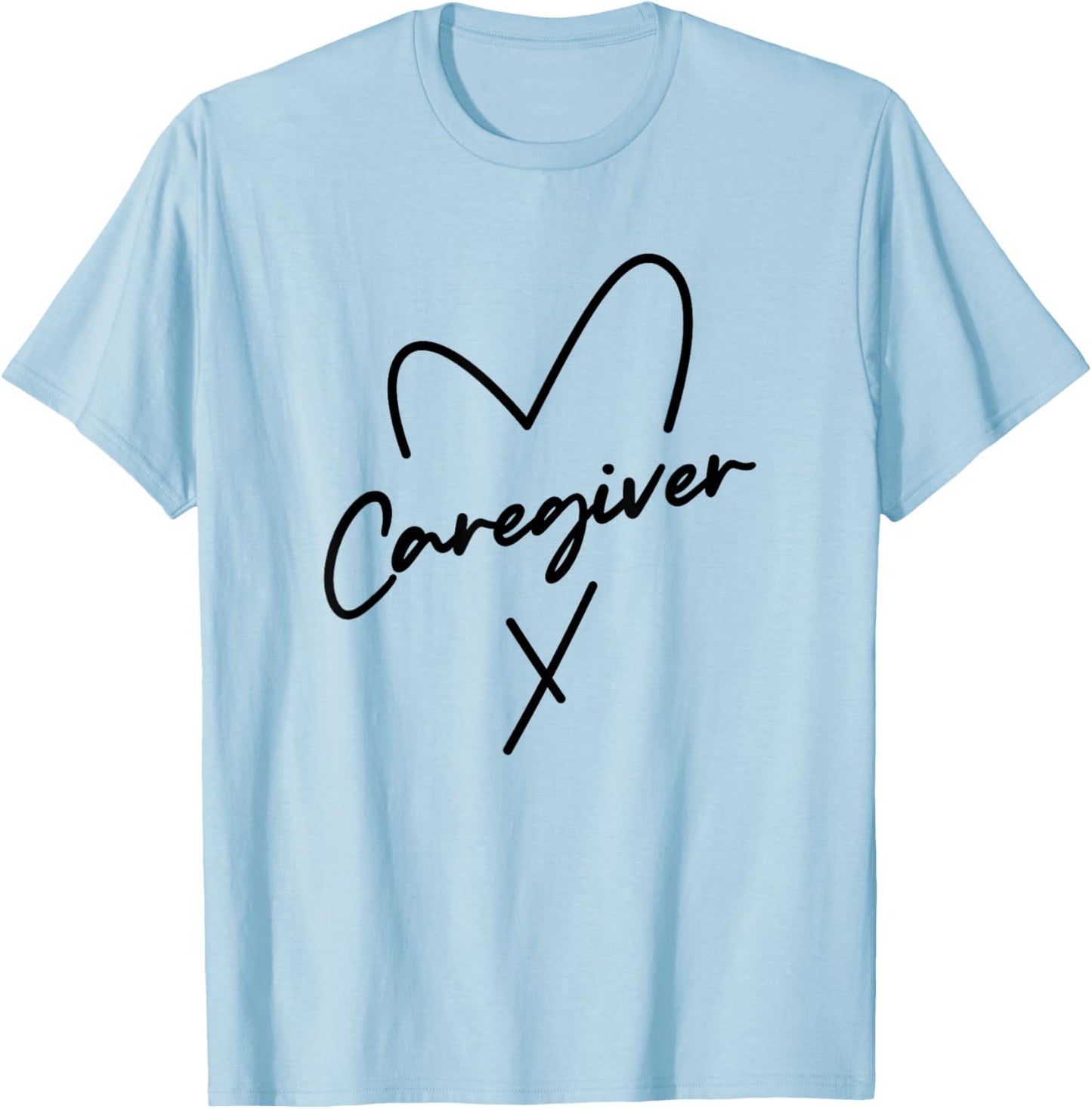 Funny Caregiver Appreciation Cool Design Women Nurse T-Shirt - T-Shirt | Light Blue