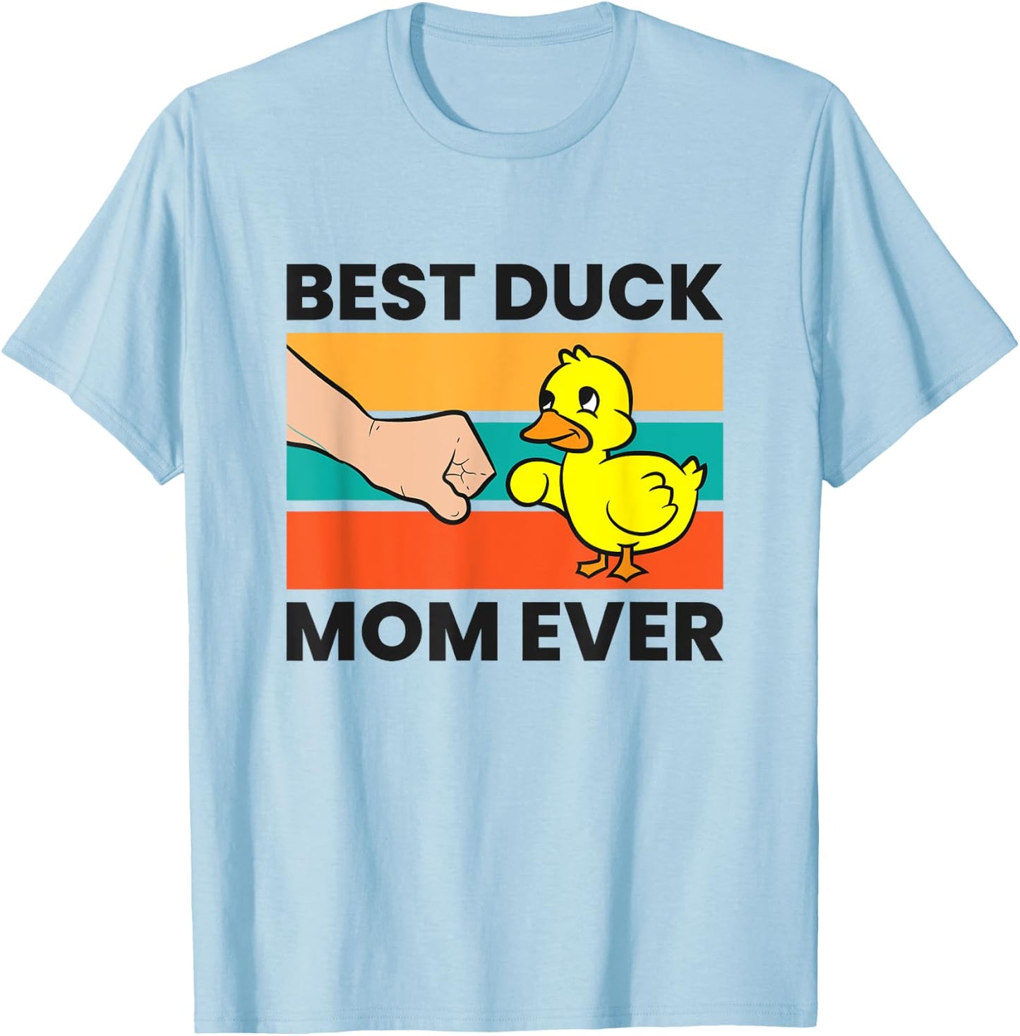 Duck Mama Best Duck Mom Ever T-Shirt - T-Shirt | Light Blue