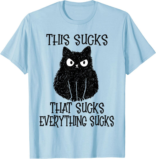 This Sucks Everything Sucks Funny Cat Women T-Shirt - T-Shirt | Light Blue