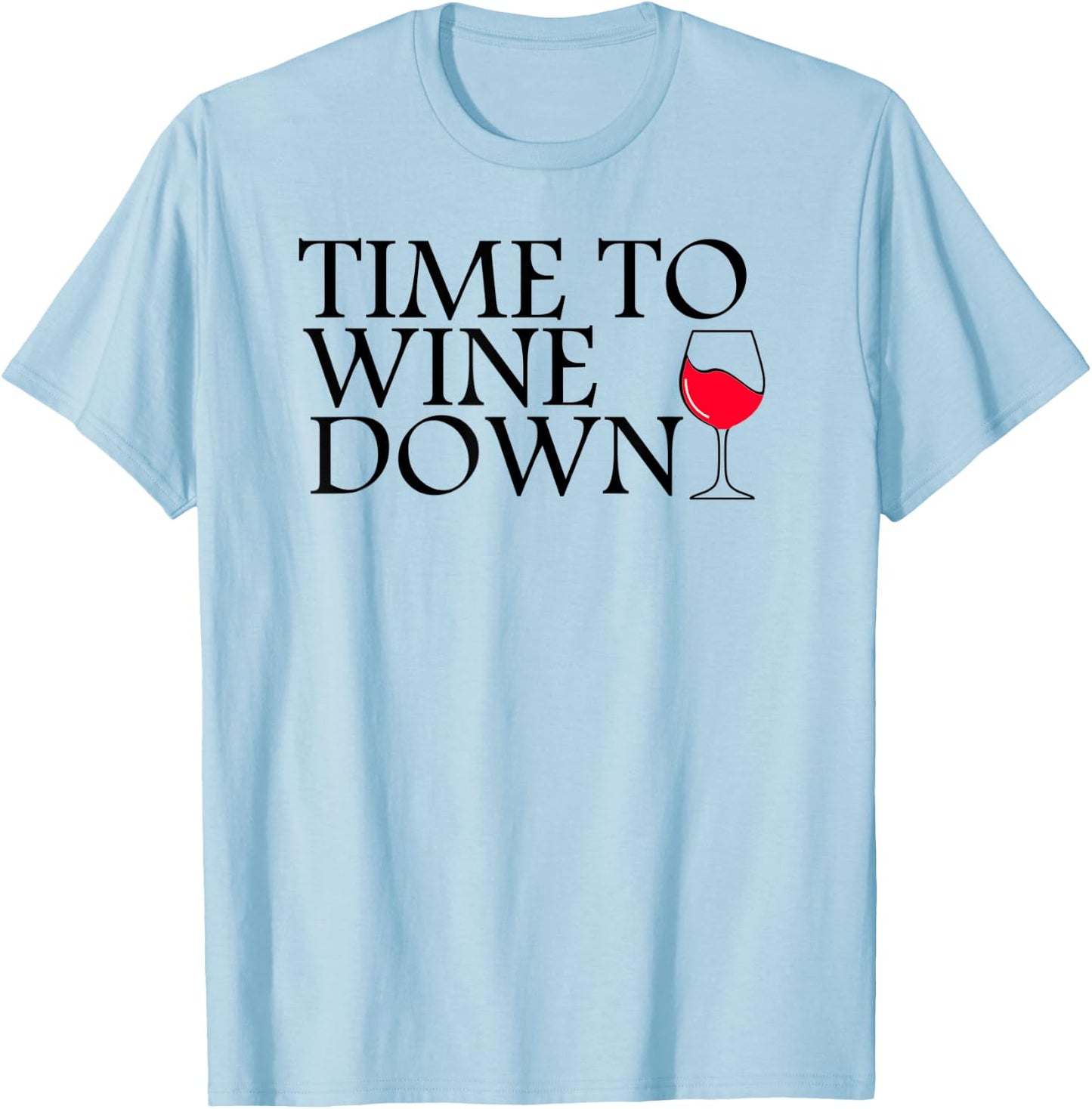 Time To Wine Down - Cat Mother Wine Lover - Funny Drinking T-Shirt - T-Shirt | Light Blue