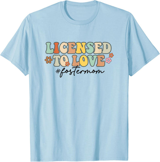Licensed To Love Foster Mom Foster Mama Adoption Day Groovy T-Shirt - T-Shirt | Light Blue