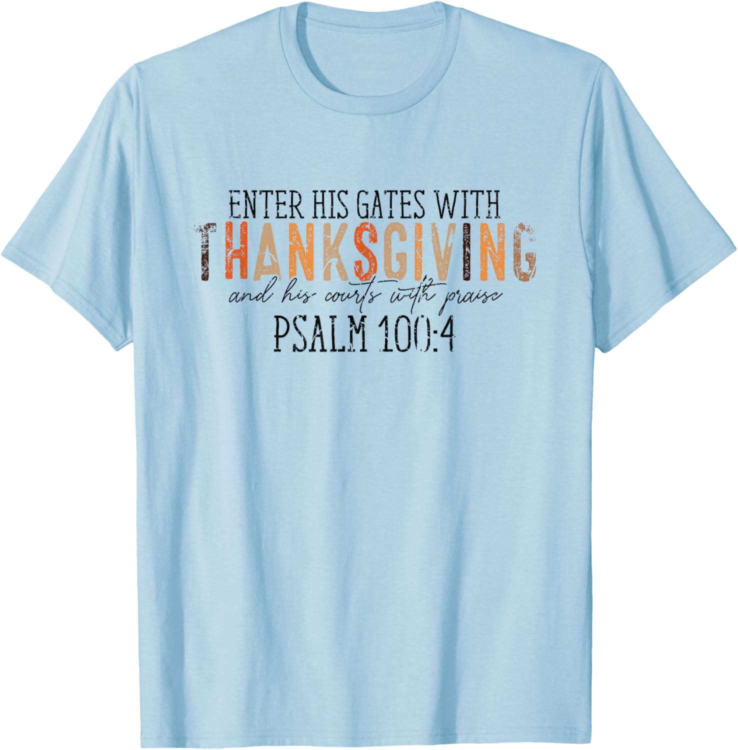 Vintage Enter His Gates With Thanksgiving Psalm 100:4 T-Shirt - T-Shirt | Light Blue