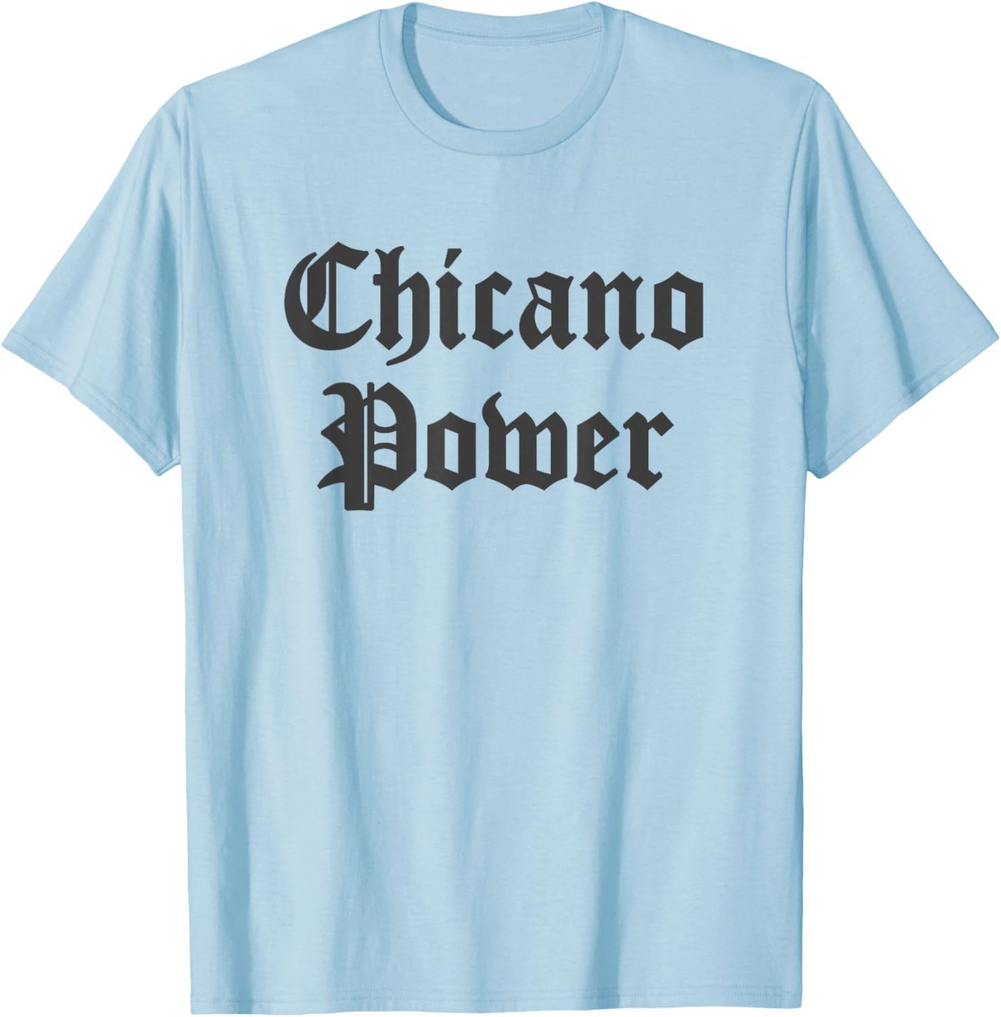 Chicano Power T-Shirt - T-Shirt | Light Blue