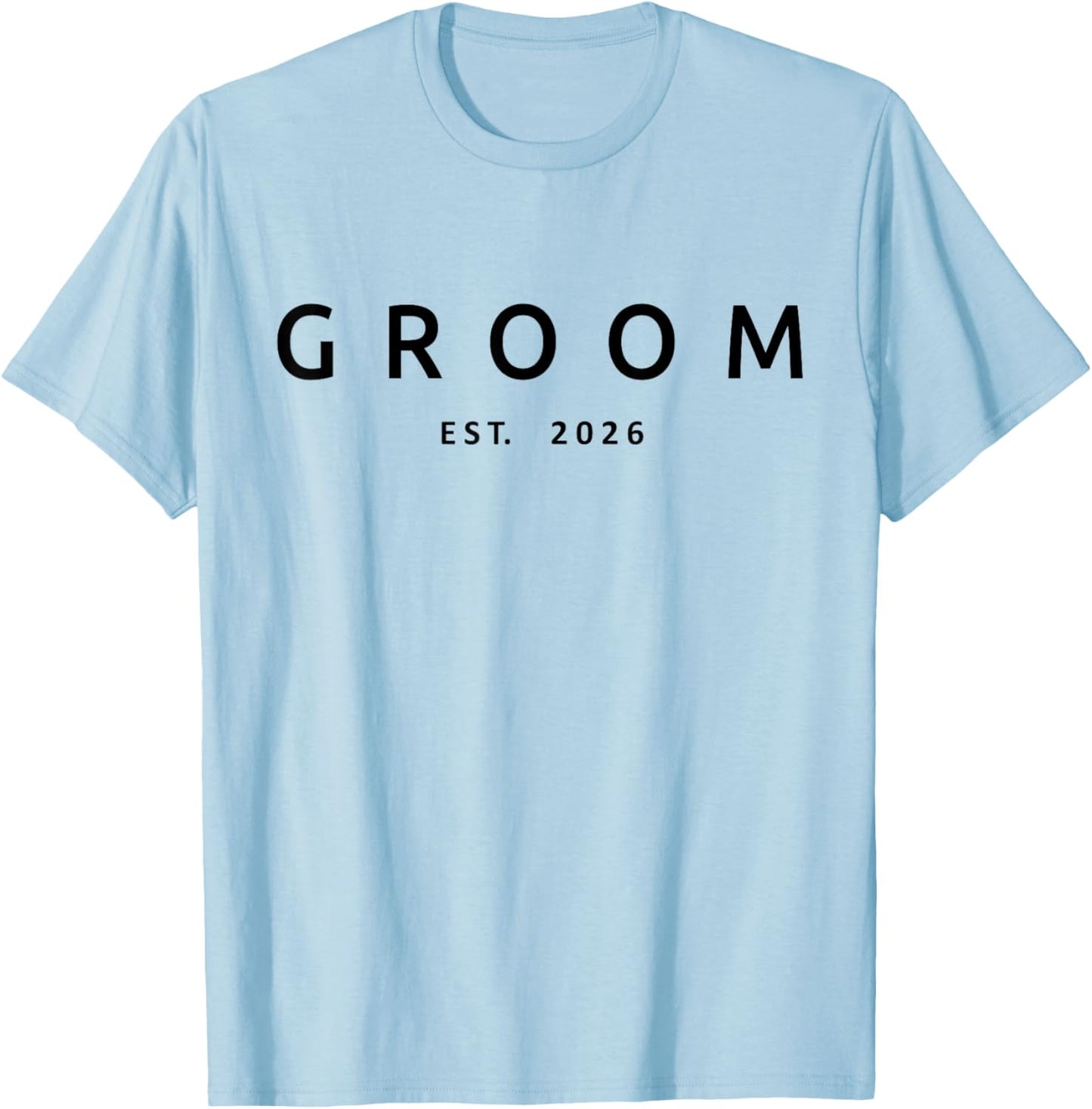 Groom Est. 2026 Future Husband Wedding, Bachelor Party T-Shirt - T-Shirt | Light Blue