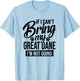 If I Can't Bring My Great Dane - Great Dane Lover Shirt Gift T-Shirt - T-Shirt | Light Blue