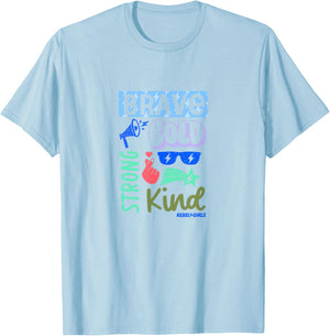 “Brave. Bold. Strong. Kind.” T-Shirt - T-Shirt | Light Blue