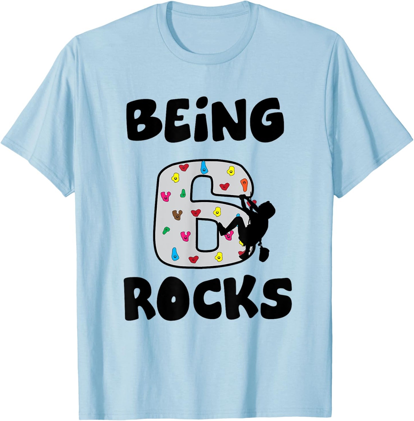 Rock Climbing Funny 6 Years Old 6th Birthday Gift Kids T-Shirt - T-Shirt | Light Blue
