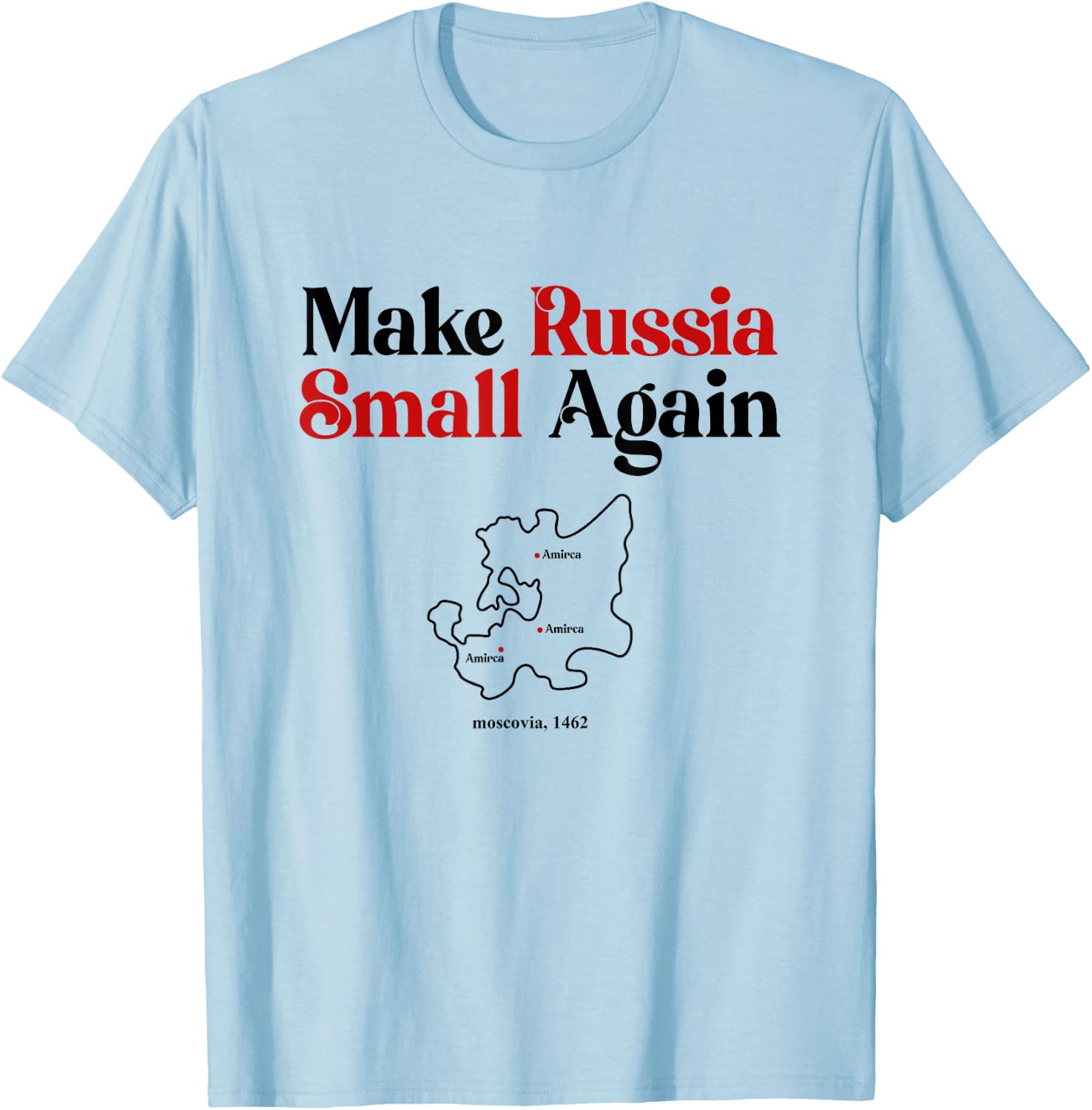 Funny Make Russia Small Again Shirt Make Russia Small Again T-Shirt - T-Shirt | Light Blue