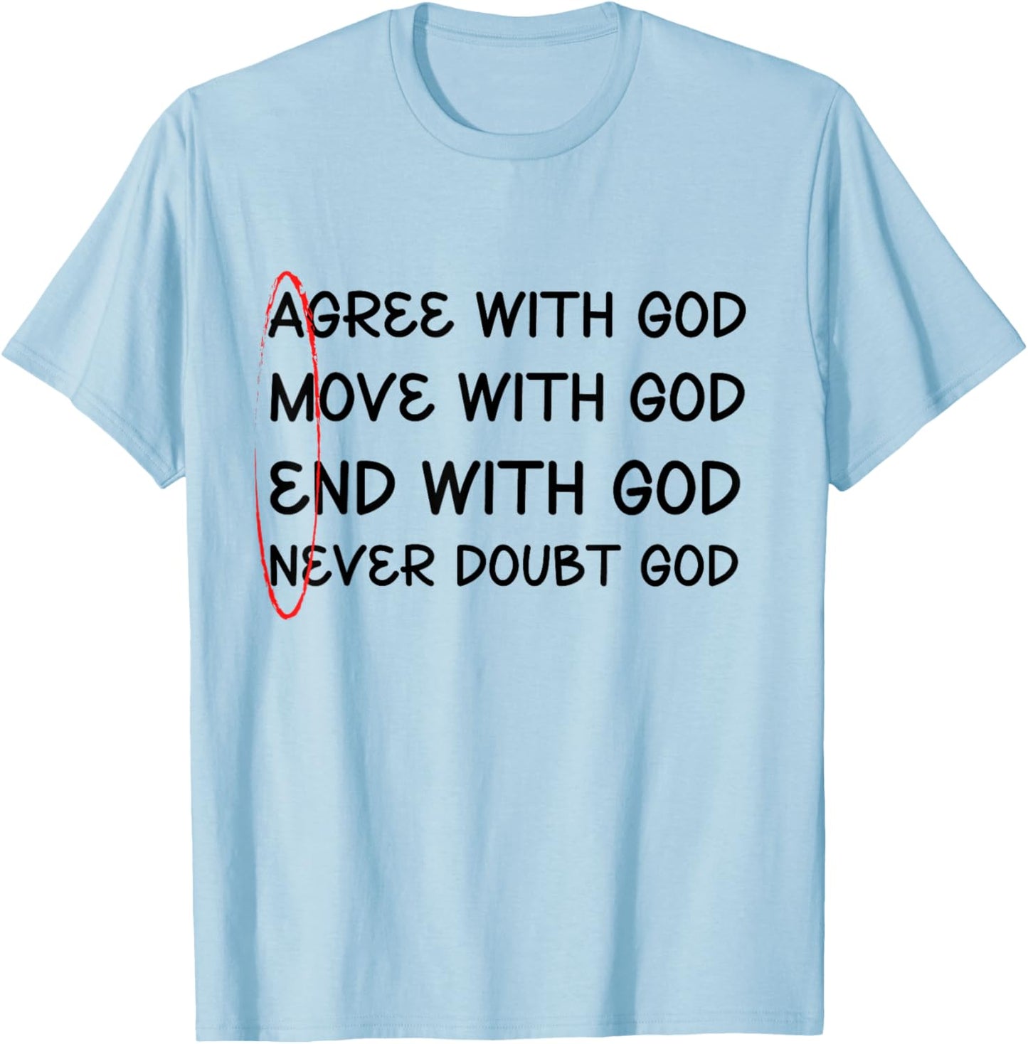 Agree With God, Move With God, End With God, Amen T-Shirt - T-Shirt | Light Blue