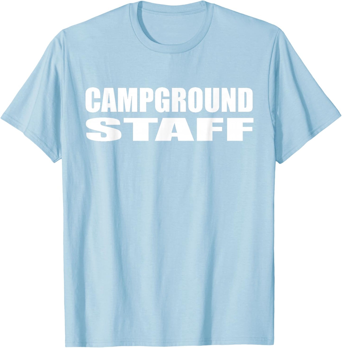 Campground Staff Funny Camping T Shirt Summer Vacation T-Shirt - T-Shirt | Light Blue