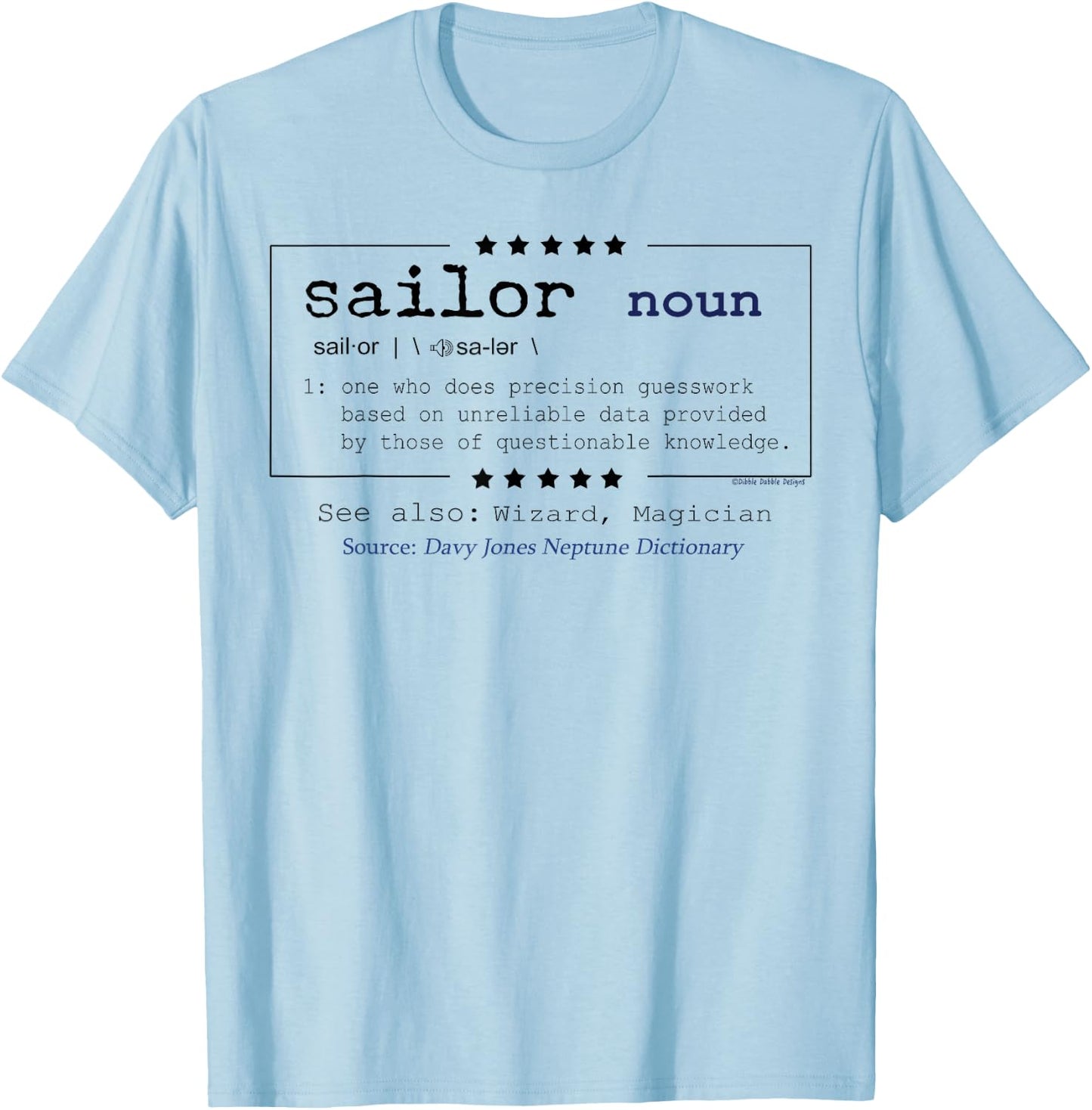 Funny SAILOR Defined - Sailors and Sailing Nautical T-Shirt - T-Shirt | Light Blue