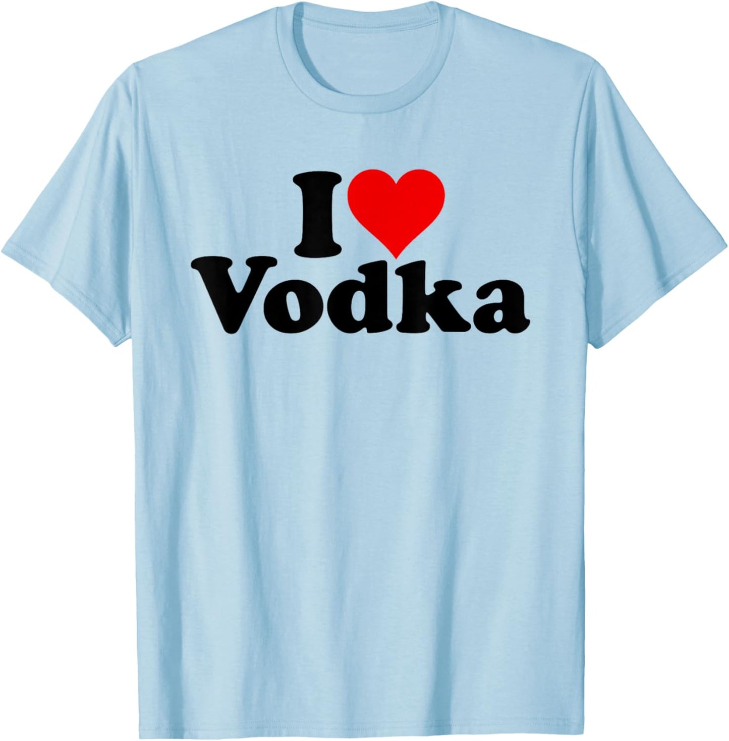 I Love Heart Vodka T-Shirt - T-Shirt | Light Blue