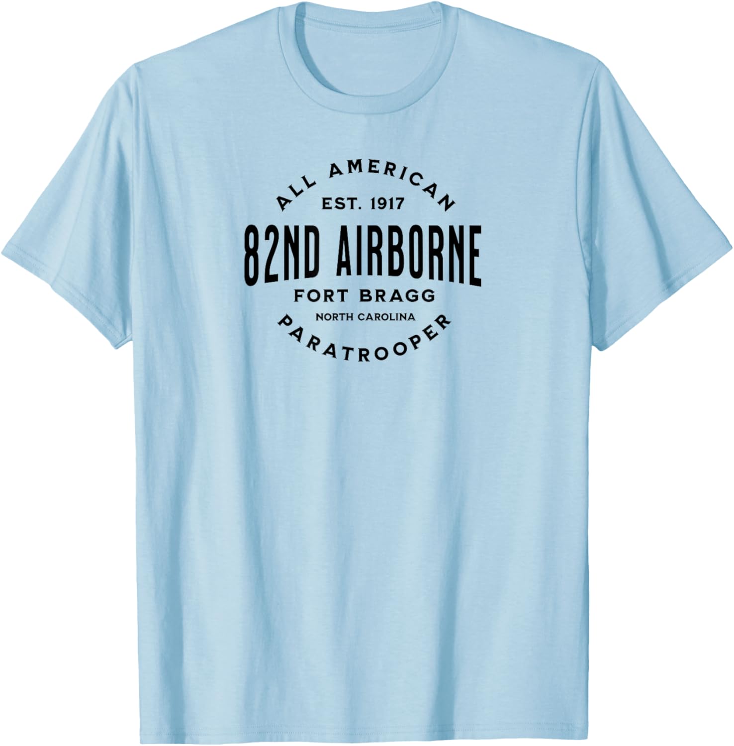 82nd Airborne Paratrooper Fort Bragg All American Veteran T-Shirt - T-Shirt | Light Blue