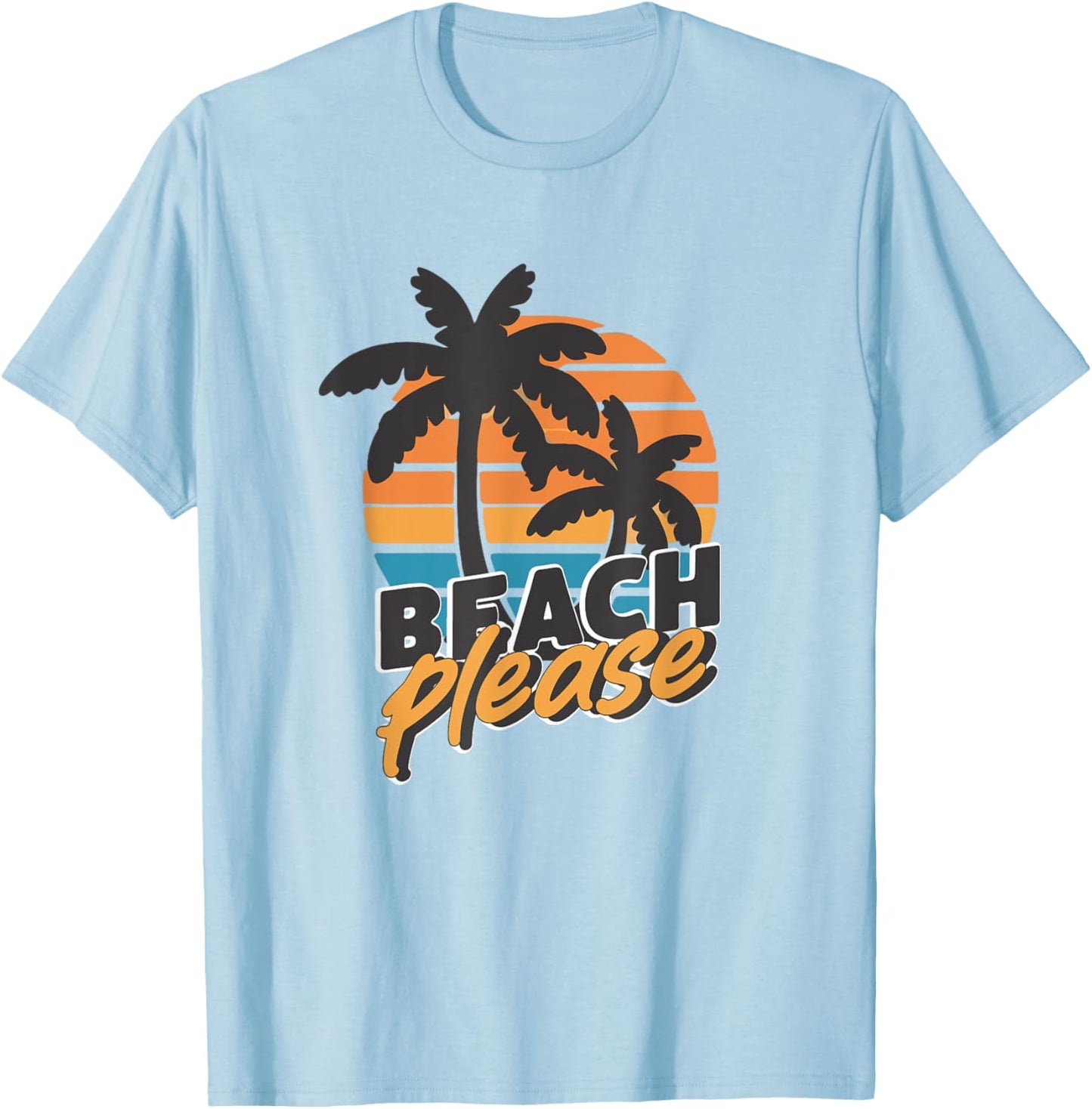 Beach Please T-Shirt - T-Shirt | Light Blue