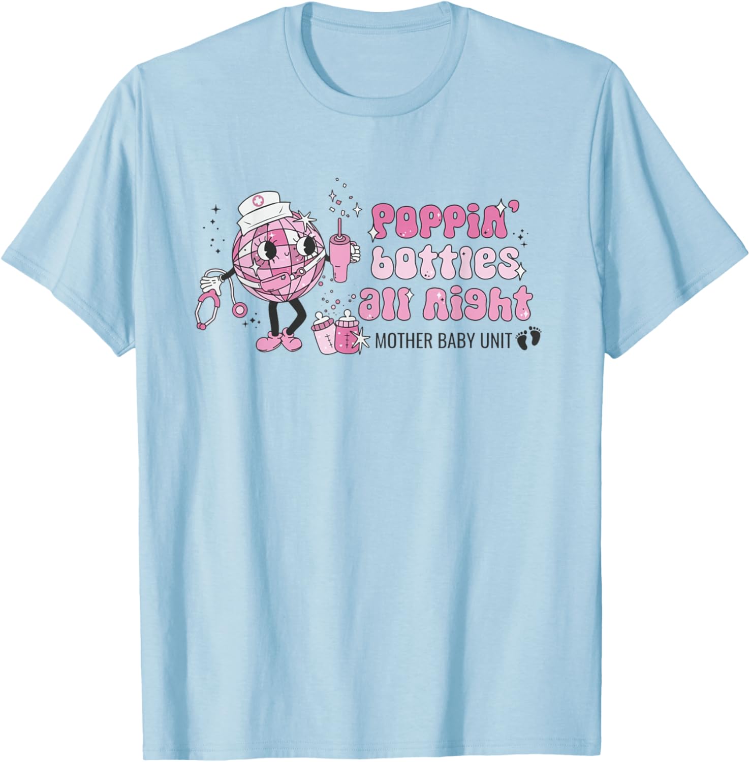Groovy Poppin' Bottles All Night Mother Baby Nurse New Years T-Shirt - T-Shirt | Light Blue