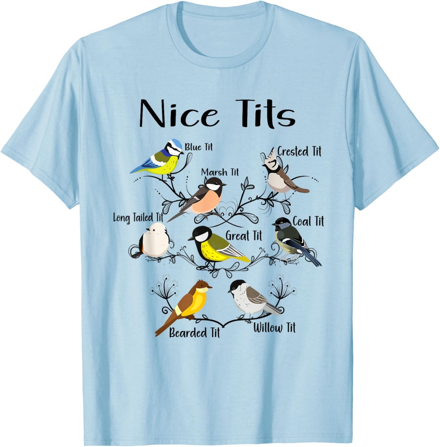 Funny Nice Tits Birds Birdwatcher, Bird Watching T-Shirt - T-Shirt | Light Blue