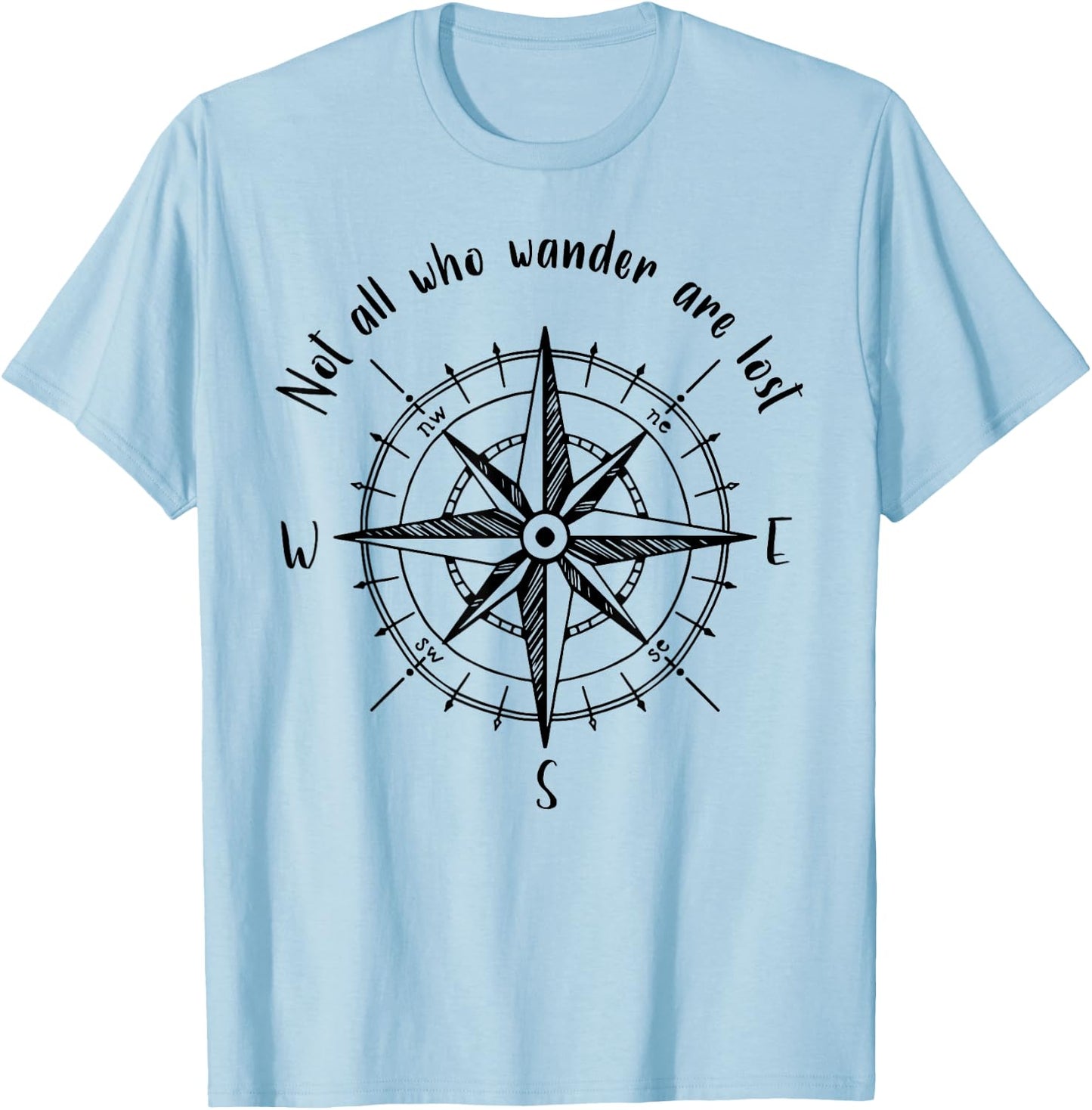Not All Who Wander Are Lost T-Shirt - T-Shirt | Light Blue