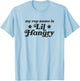 My Rap Name Is Lil Hangry Shirt Gift Retro Vintage Style T-Shirt - T-Shirt | Light Blue