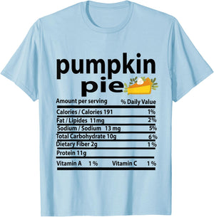 Funny Pumpkin Pie Nutrition Fact for Thanksgiving Family T-Shirt - T-Shirt | Light Blue
