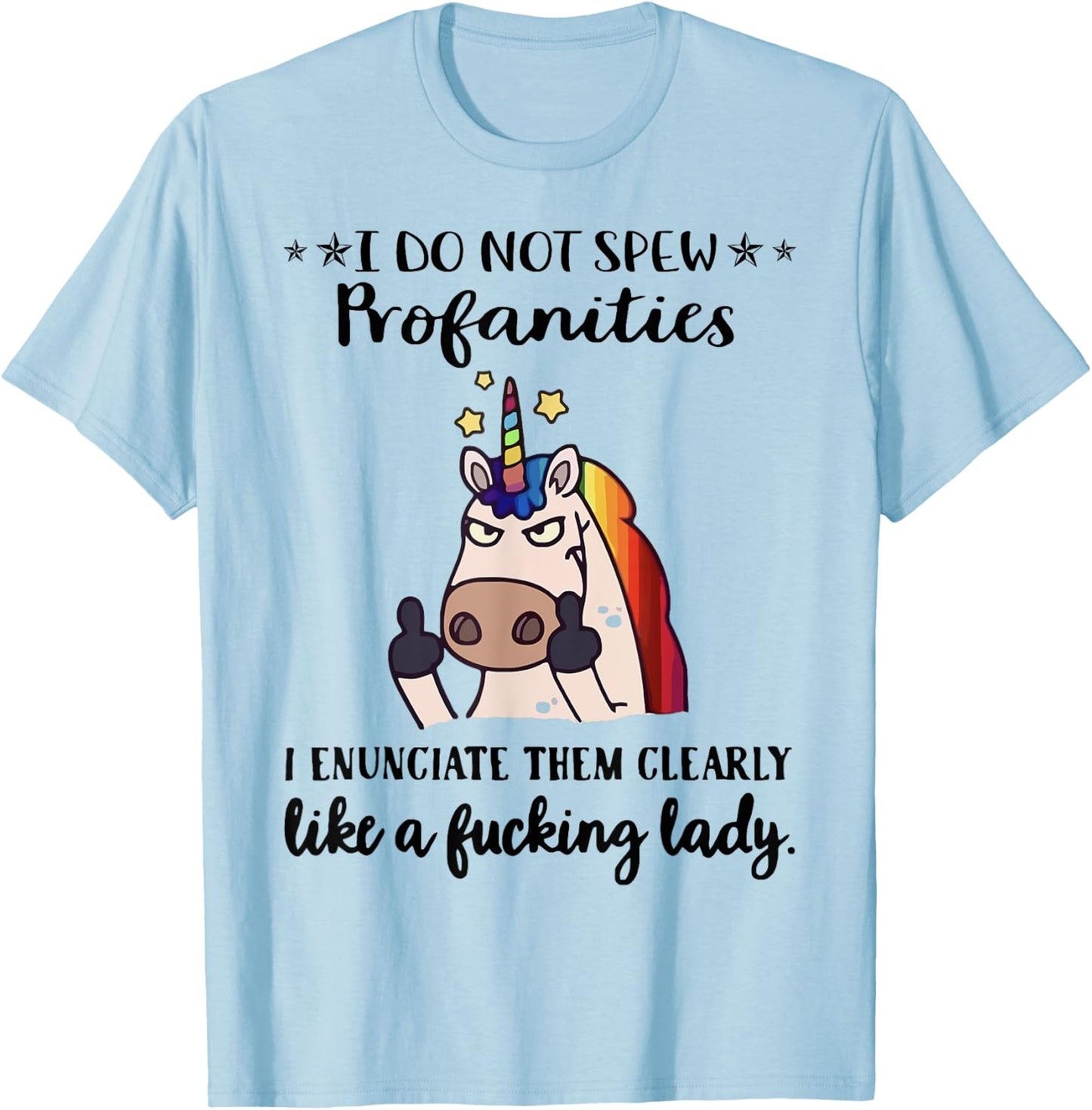 I Do Not Spew Profanities I Enunciate Them Like A FKing Lady T-Shirt - T-Shirt | Light Blue