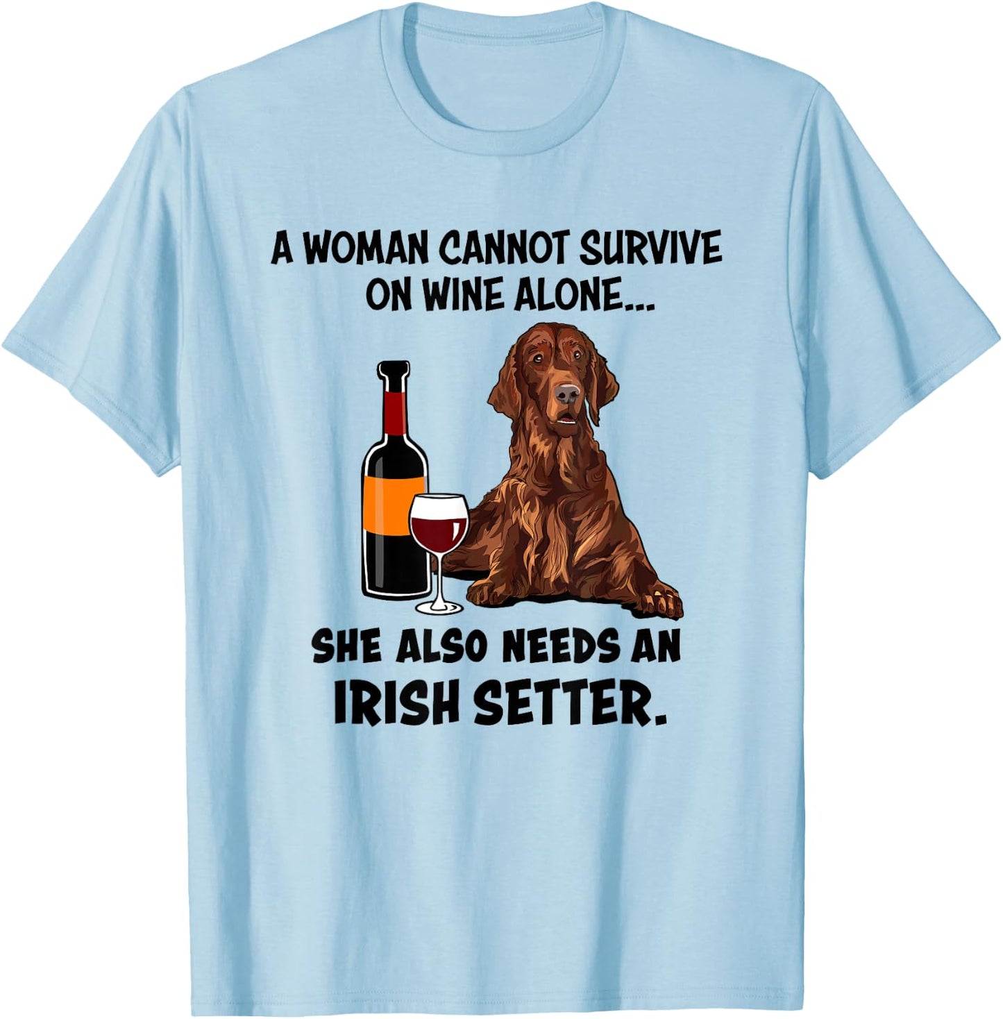 Funny Irish Setter & Wine Lover Dog Mom Surprise T-Shirt - T-Shirt | Light Blue