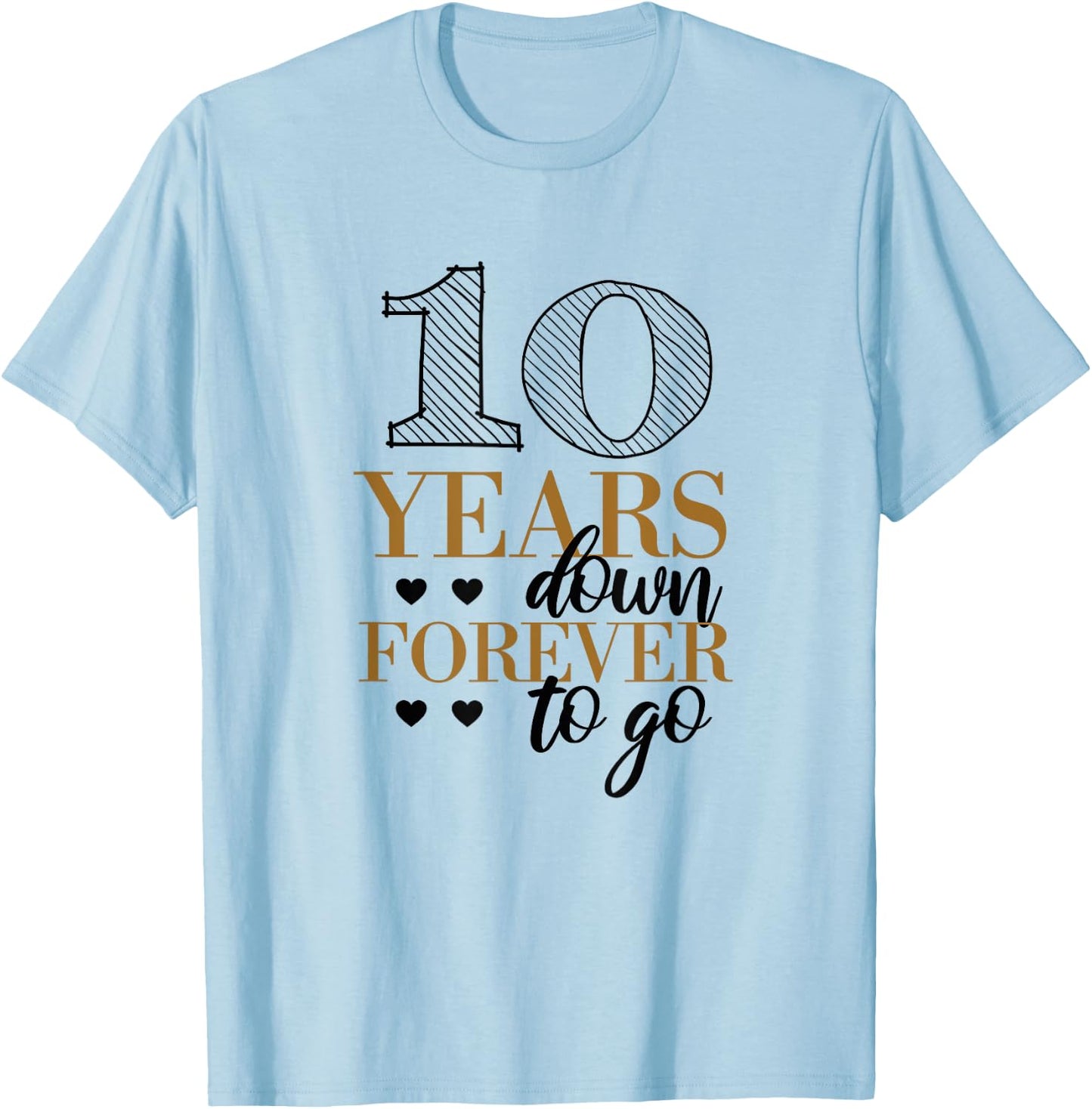 10 Years Down - 10th Wedding Anniversary T-Shirt - T-Shirt | Light Blue