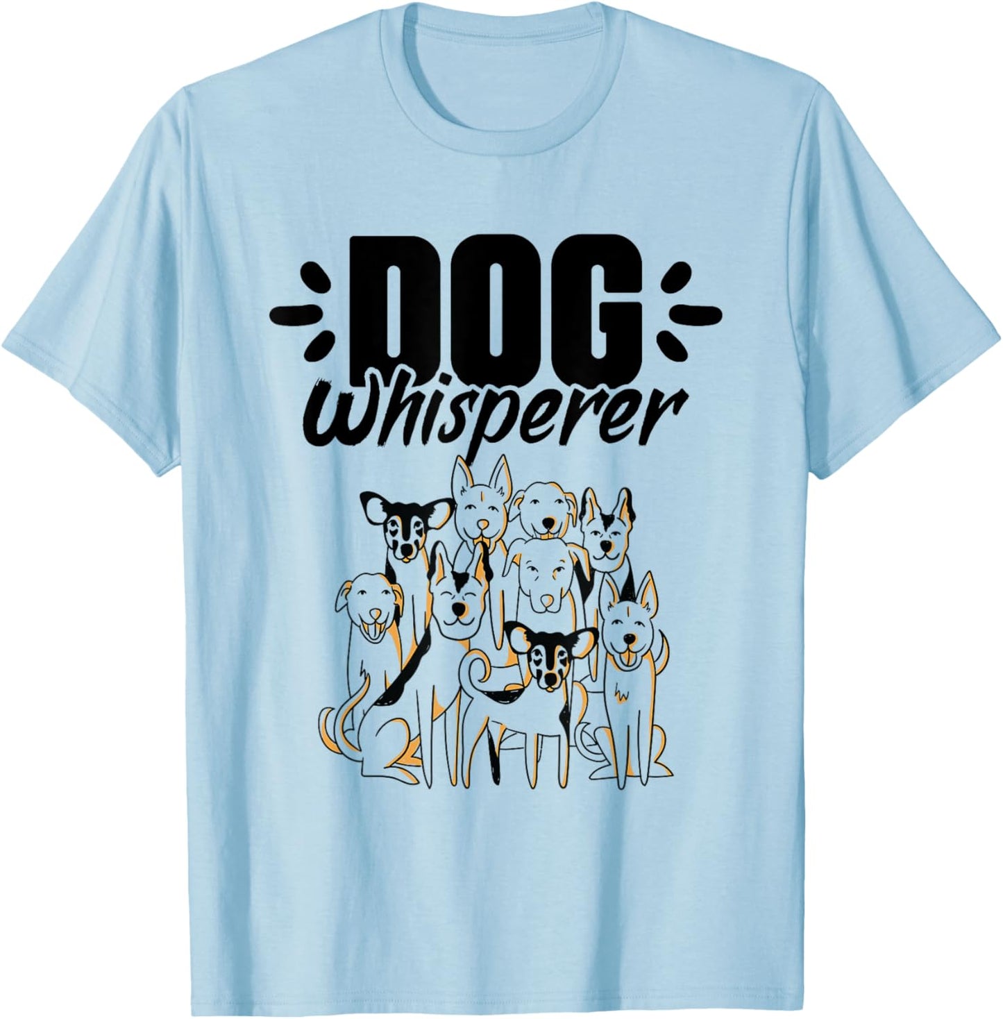 Dog Whisperer Breeds Pup Pet Lover Whisperer Trainer T-Shirt - T-Shirt | Light Blue