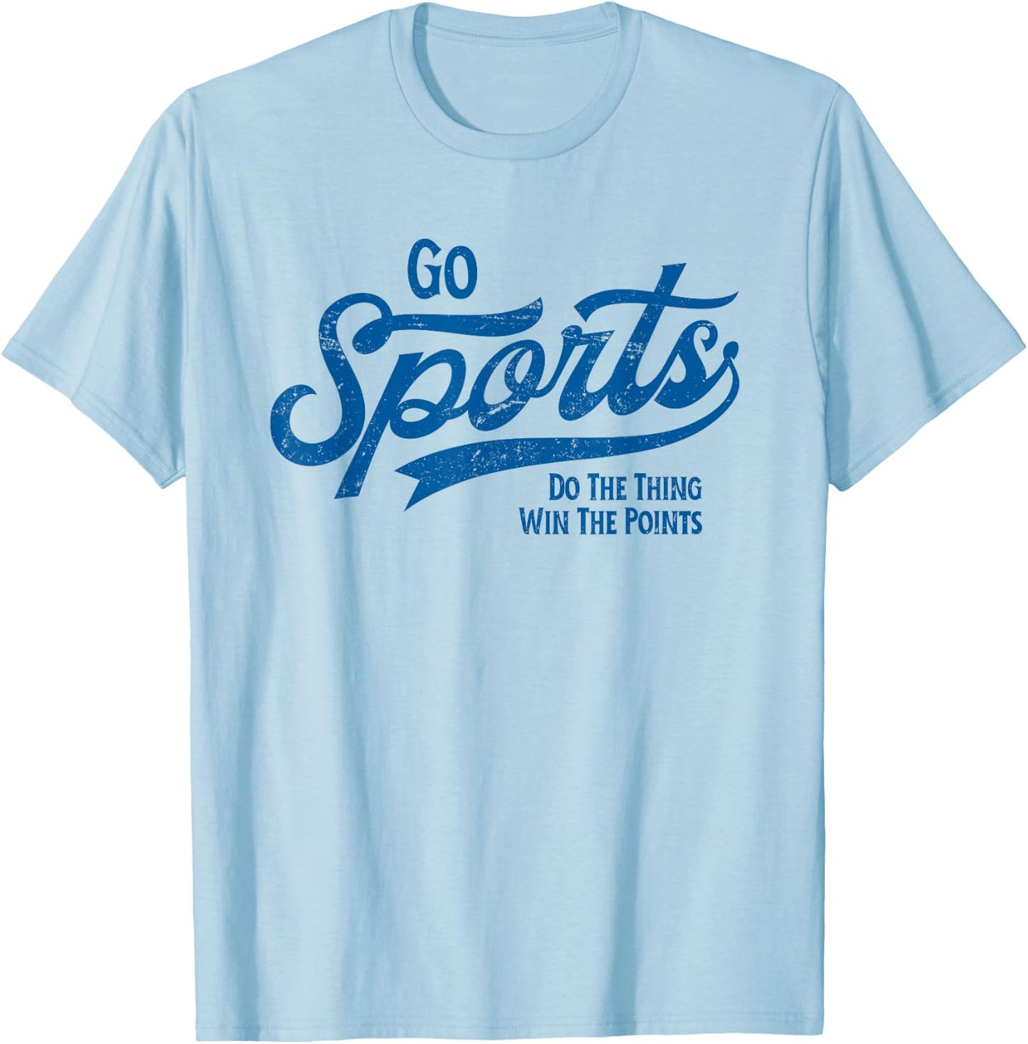 Go Sports! Do the Thing Win The Points Funny Vintage Sports T-Shirt - T-Shirt | Light Blue