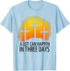A Lot Can Happen in 3 Days T-Shirt - T-Shirt | Light Blue