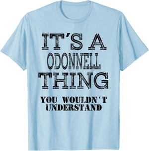 Its A ODONNELL Thing You Wouldnt Understand Matching Family T-Shirt - T-Shirt | Light Blue