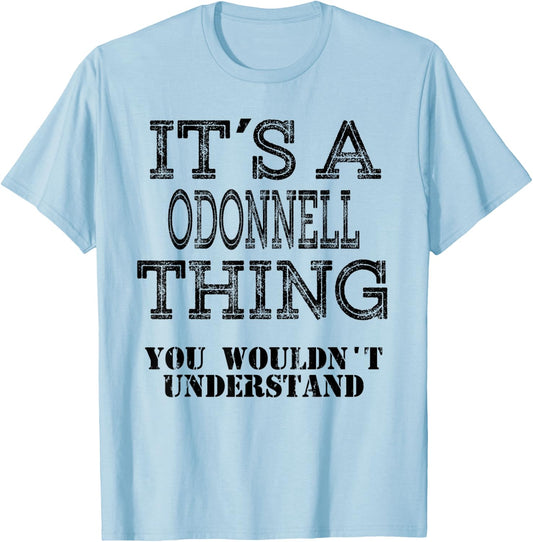 Its A ODONNELL Thing You Wouldnt Understand Matching Family T-Shirt - T-Shirt | Light Blue