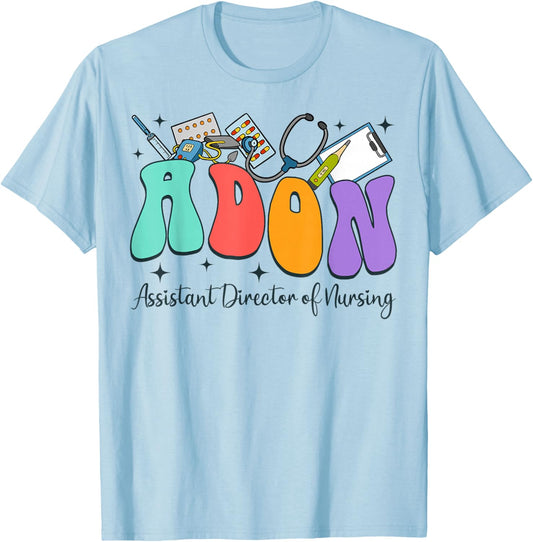 Assistant Director Of Nursing Nurse Life RN Nursing Adon T-Shirt - T-Shirt | Light Blue