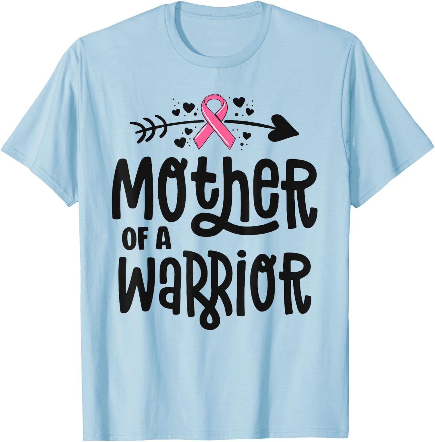 Mother Of A Warrior Family Breast Cancer Shirts Pink Ribbon T-Shirt - T-Shirt | Light Blue