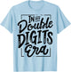 In My Double Digits Era T-Shirt - T-Shirt | Light Blue