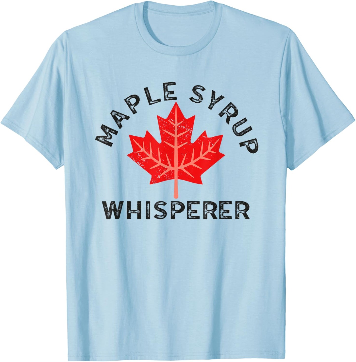 Maple Syrup Whisperer Canada Maple Tree Syrup Maple Syrup T-Shirt - T-Shirt | Light Blue