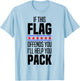 If This Flag Offends You I'll Help You Pack American Patriot T-Shirt - T-Shirt | Light Blue