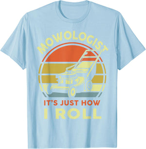 Lawn Mowing Mowologist It's Just How I Roll Funny Dad Men T-Shirt - T-Shirt | Light Blue