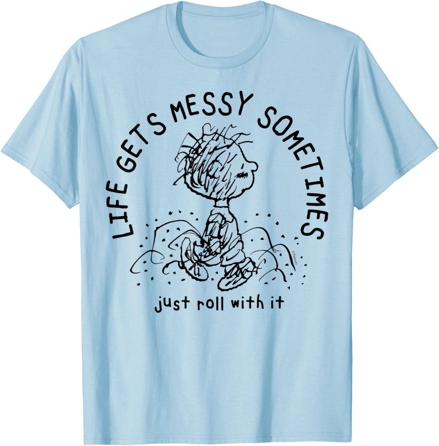Peanuts - Pigpen Life Gets Messy Sometimes Just Roll With It T-Shirt - T-Shirt | Light Blue