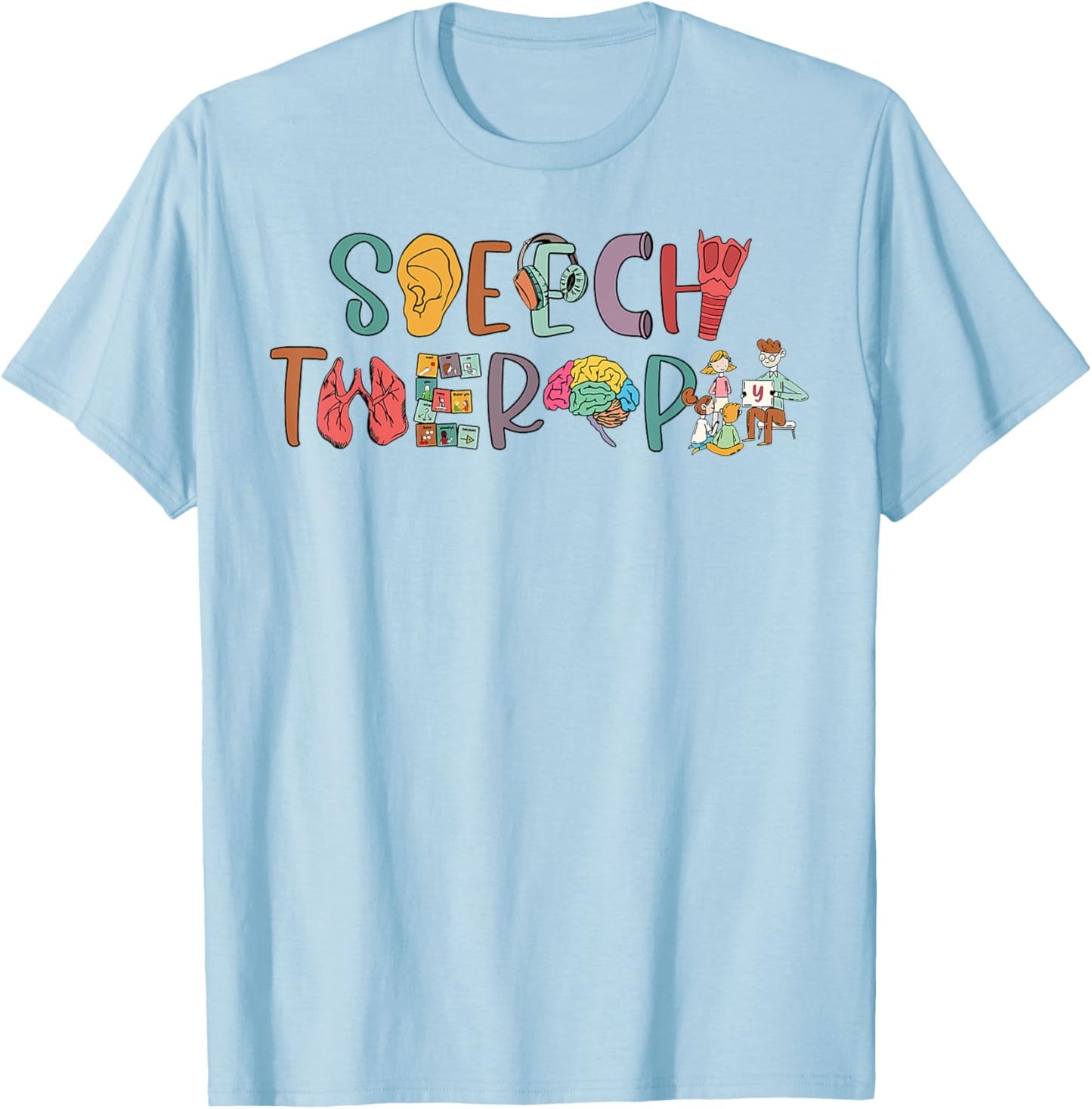Speech Therapy SLP Speech Language Pathologist Appreciation T-Shirt - T-Shirt | Light Blue