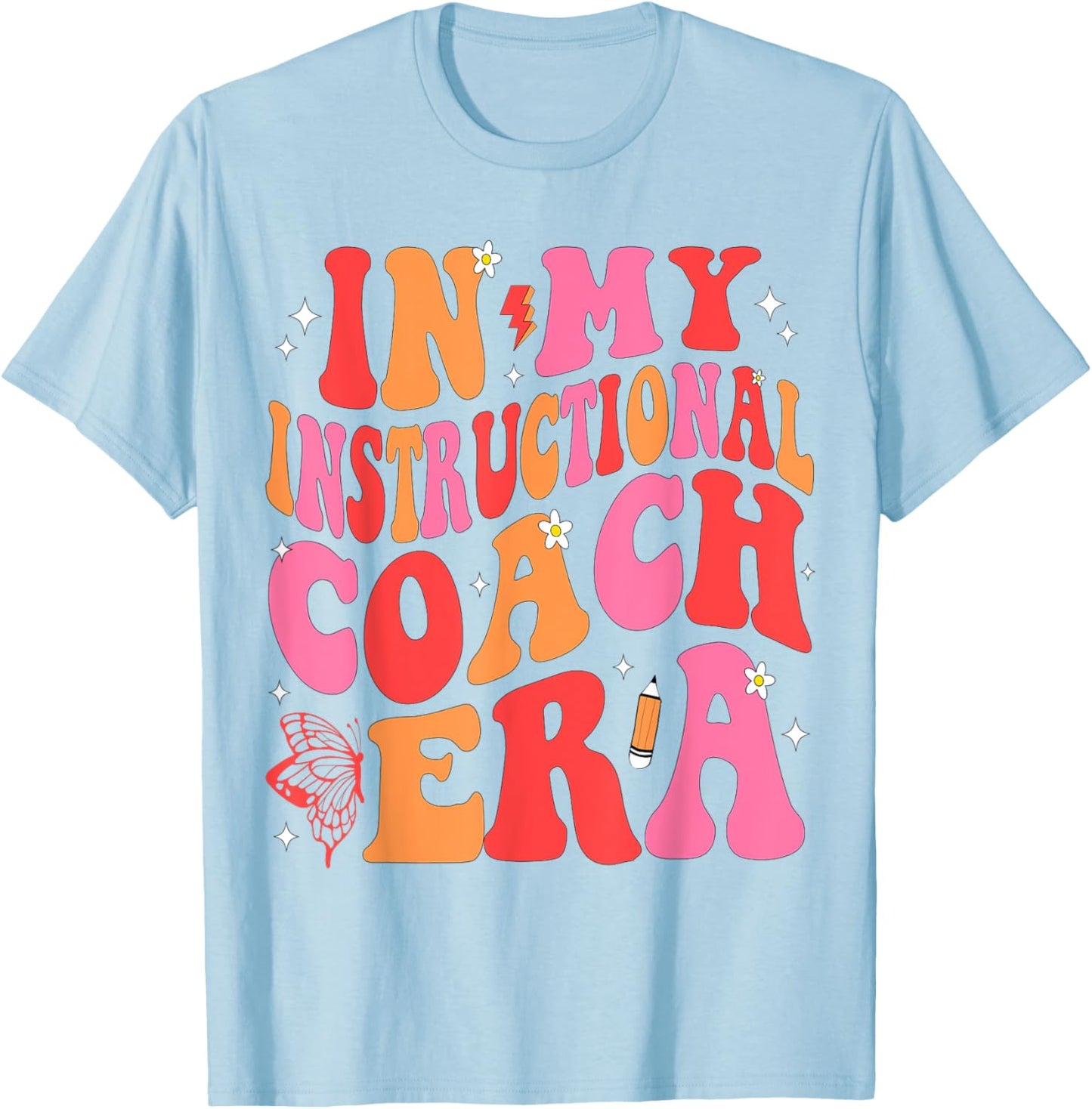 In My Instructional Coach Era Teacher Back To School T-Shirt - T-Shirt | Light Blue