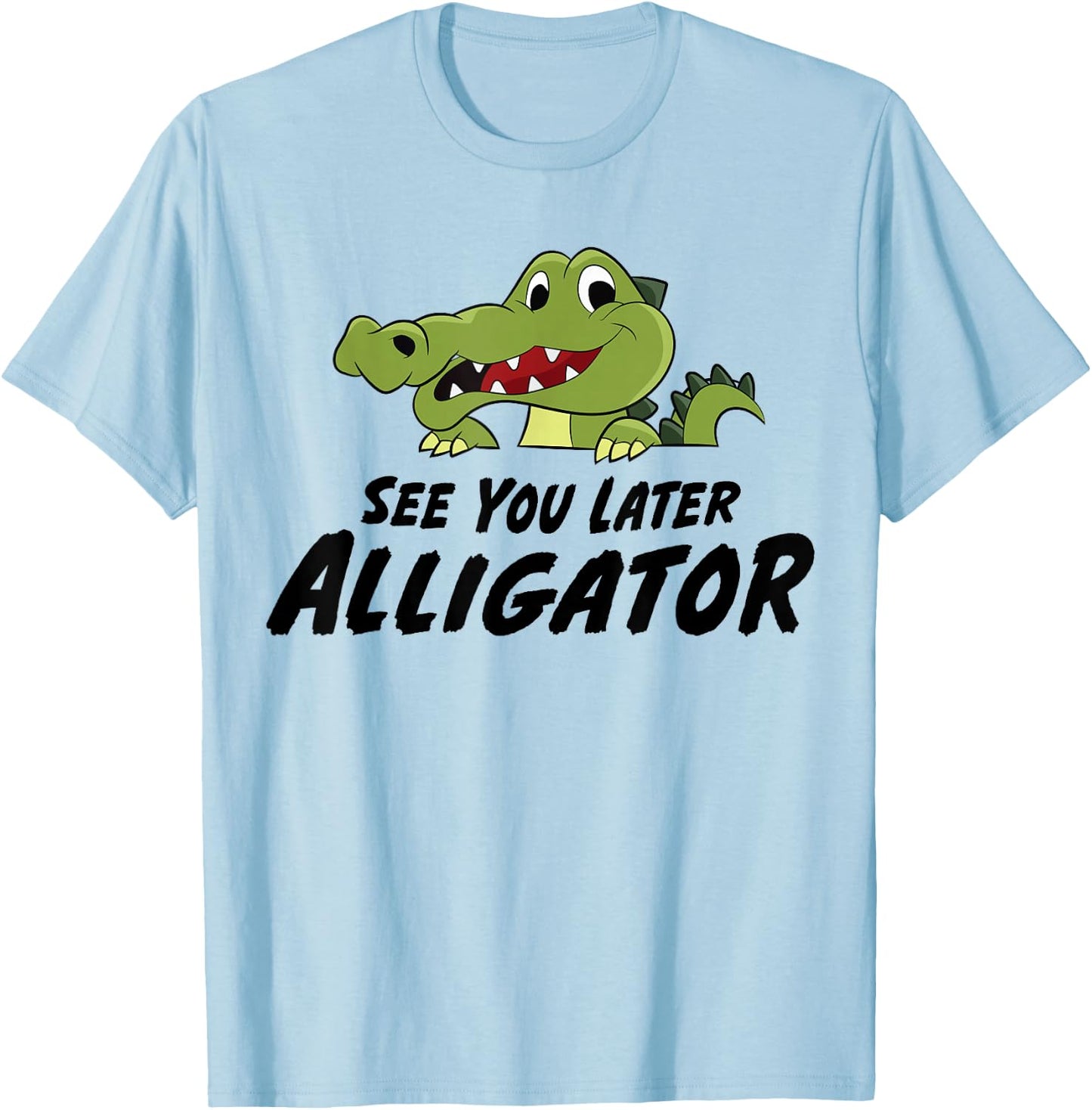 See You Later Alligartor Funny Crocodile T-Shirt - T-Shirt | Light Blue