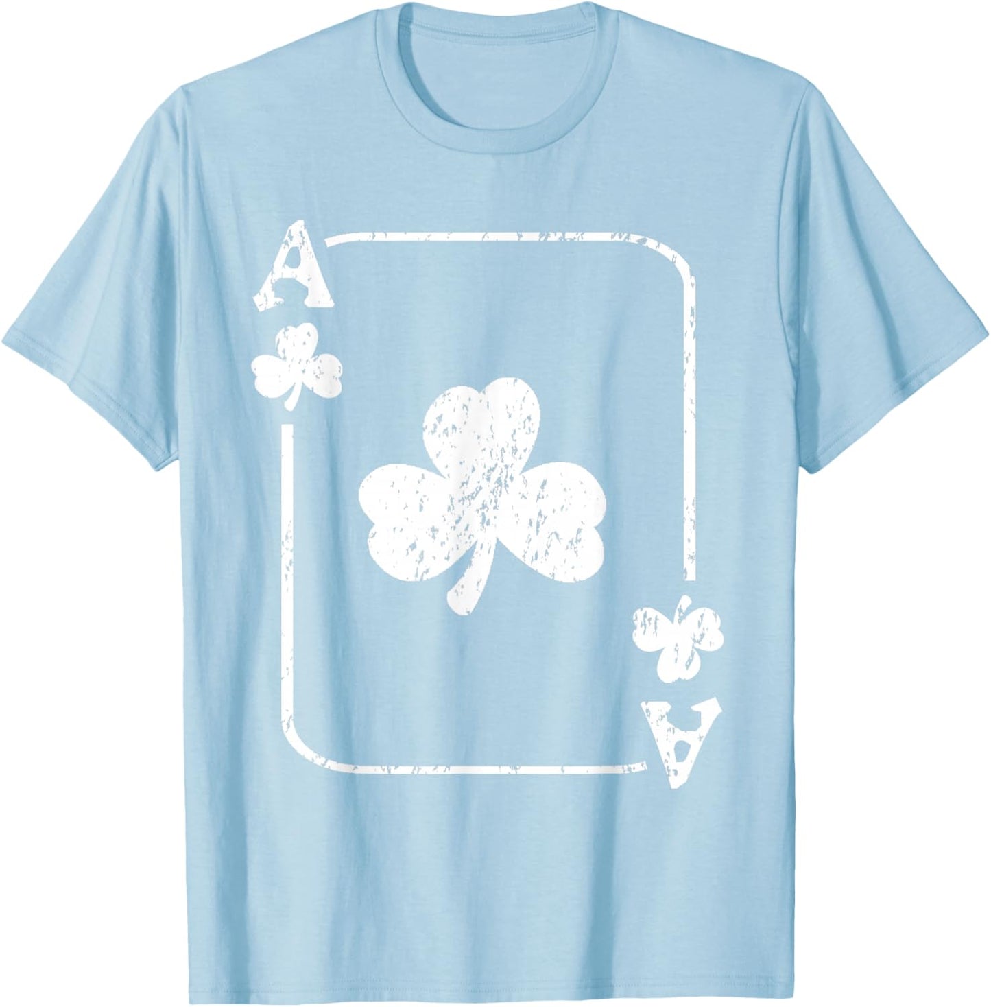 St. Patrick's Day Ace Of Shamrocks Poker Green Playing Card T-Shirt - T-Shirt | Light Blue