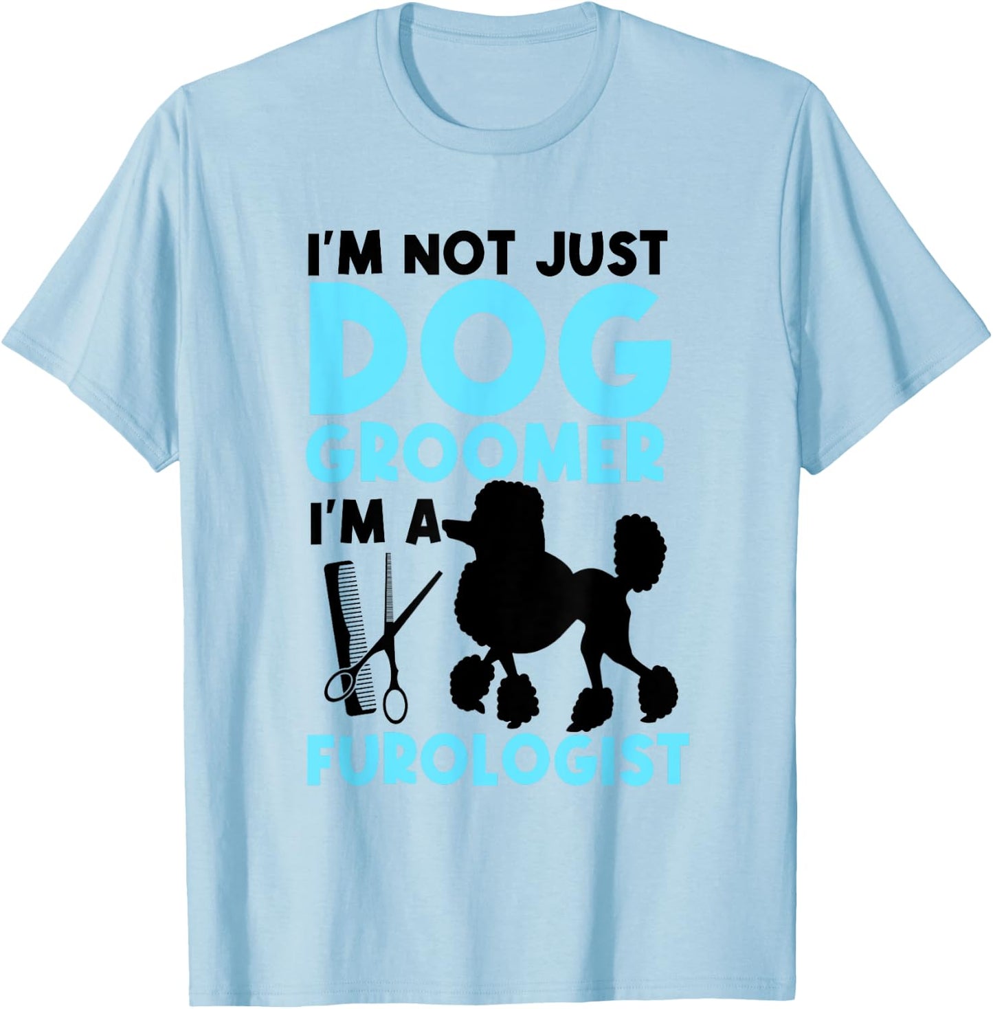 Pet Grooming Designs for Dog Groomer and Pet Groomer Women T-Shirt - T-Shirt | Light Blue